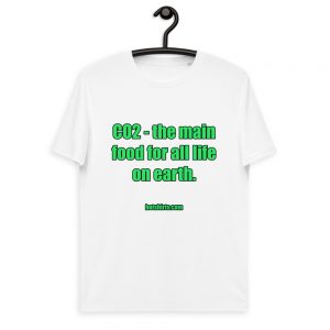 CO2 - the main food for all life on earth - Cotton t-shirt
