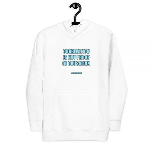Hoodie | Correlation is not proof of causation