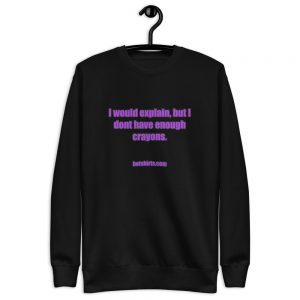 Classic pullover | I would explain, but I don't have enough crayons