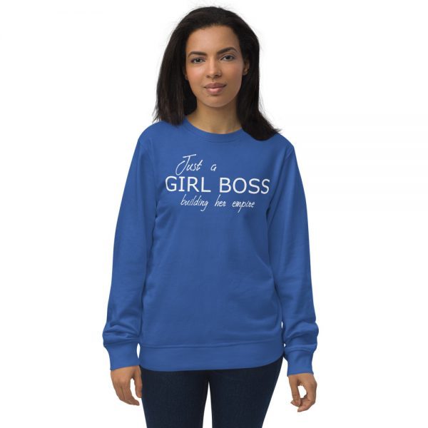 Unisex organic sweatshirt | Just a girl boss building her empire