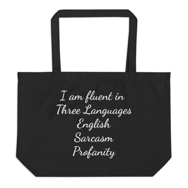 Large organic tote bag | I am fluent in three languages